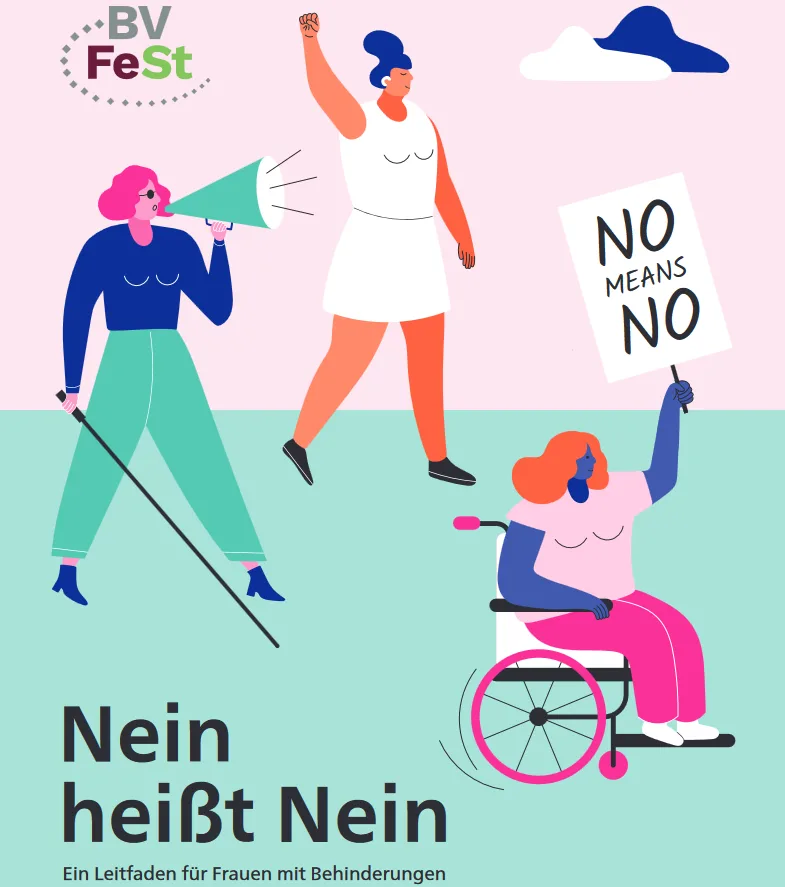 Titelseite des Info-Heftes "Nein heißt Nein. Ein Leitfaden für Frauen mit Behinderung."